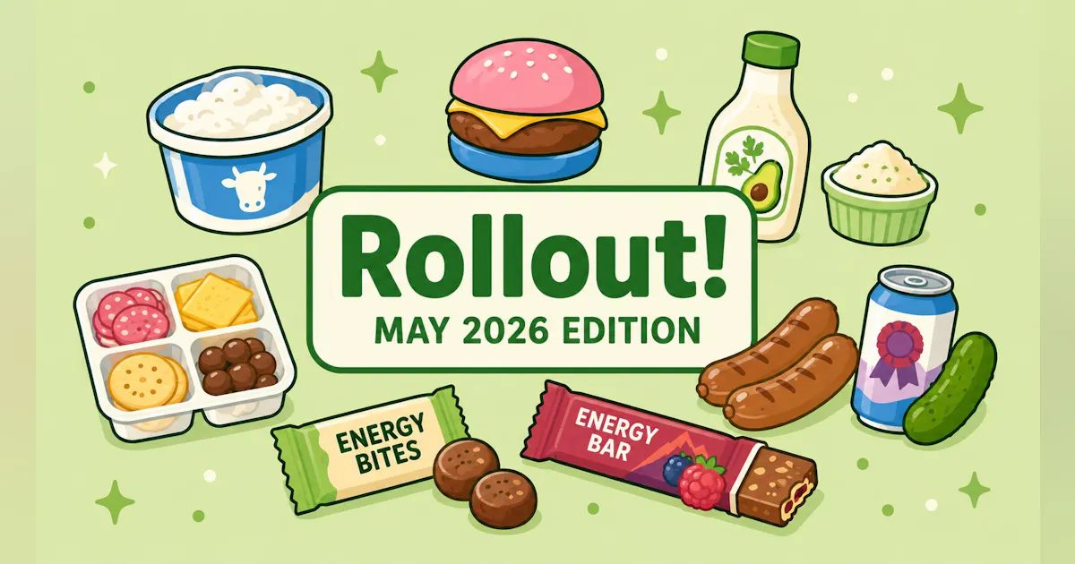 Rollout! New Food Products of May 2026 | Food Processing